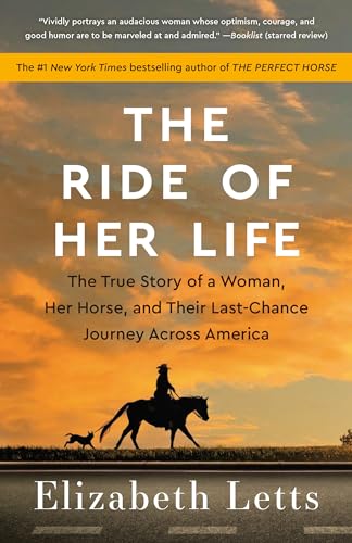 Beispielbild fr The Ride of Her Life: The True Story of a Woman, Her Horse, and Their Last-Chance Journey Across America zum Verkauf von Ashcrest Books