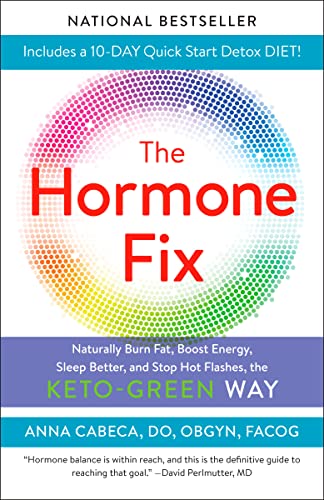9780525621669: The Hormone Fix: Burn Fat Naturally, Boost Energy, Sleep Better, and Stop Hot Flashes, the Keto-Green Way
