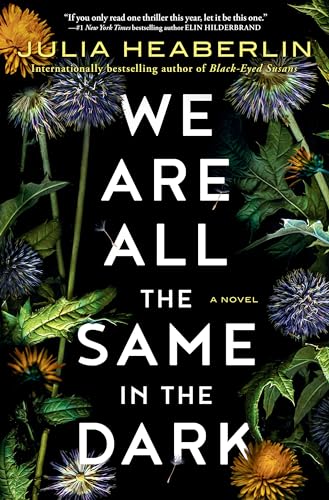 Stock image for We Are All the Same in the Dark: A Novel for sale by Goodwill Books