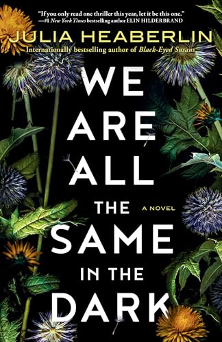 Imagen de archivo de We Are All the Same in the Dark: A Novel a la venta por Goodwill Books