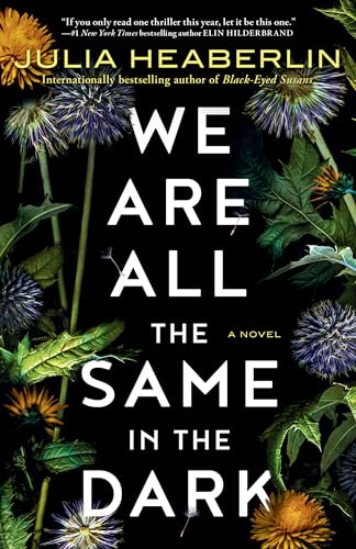 Stock image for We Are All the Same in the Dark: A Novel for sale by SecondSale