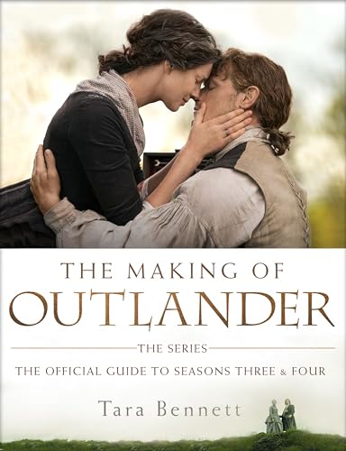 9780525622222: The Making of Outlander: The Series: The Official Guide to Seasons Three and Four [Idioma Ingls]: The Official Guide to Seasons Three & Four
