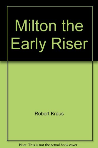 Imagen de archivo de Milton the Early Riser a la venta por Gil's Book Loft