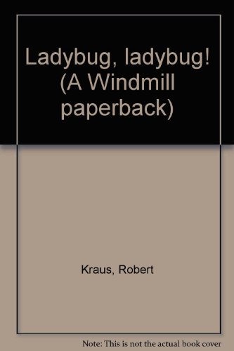 Ladybug, ladybug! (A Windmill paperback) (9780525623267) by Kraus, Robert