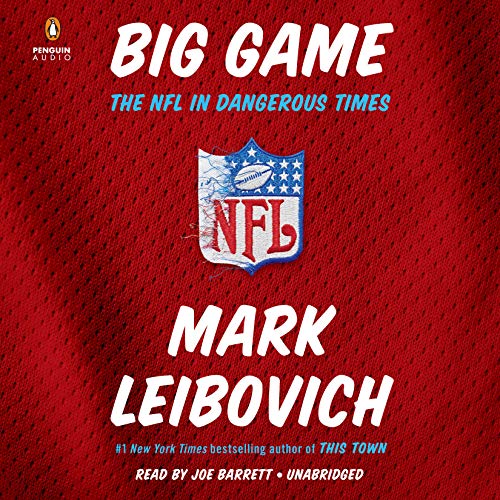 9780525627258: Big Game: The NFL in Dangerous Times