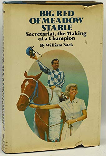Stock image for Big Red of Meadow Stable: Secretariat, the making of a champion for sale by Lost Books