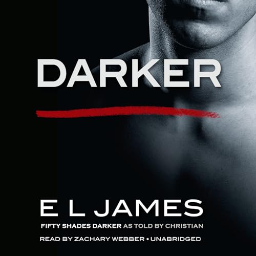 Beispielbild fr Darker: Fifty Shades Darker as Told by Christian (Fifty Shades of Grey Series) zum Verkauf von Wizard Books