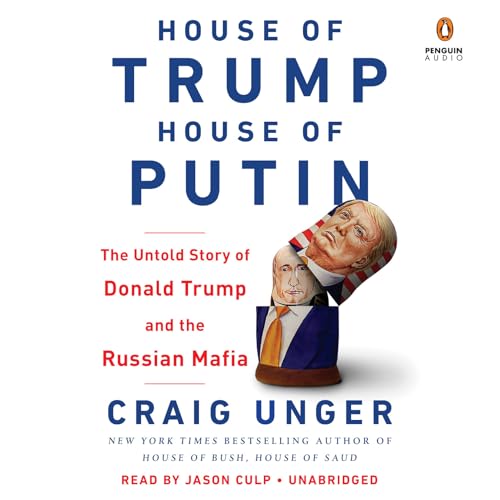 Stock image for House of Trump, House of Putin: The Untold Story of Donald Trump and the Russian Mafia for sale by SecondSale
