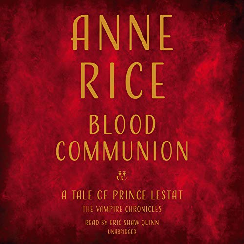 Imagen de archivo de Blood Communion: A Tale of Prince Lestat (Vampire Chronicles) a la venta por GoldenDragon