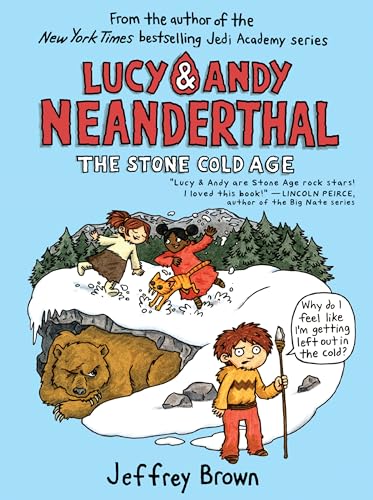 Stock image for Lucy & Andy Neanderthal: The Stone Cold Age (Lucy and Andy Neanderthal) for sale by SecondSale