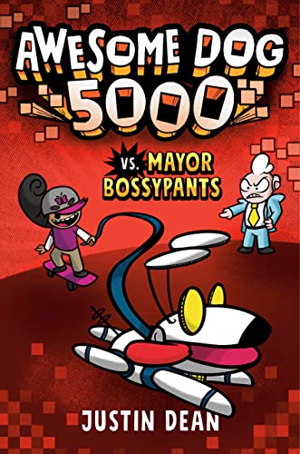 9780525644880: Awesome Dog 5000 vs. Mayor Bossypants (Book 2)