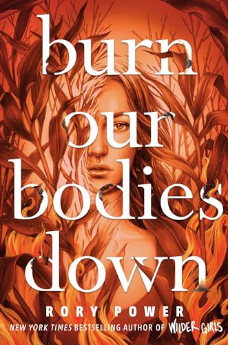 Imagen de archivo de Burn Our Bodies Down a la venta por Your Online Bookstore