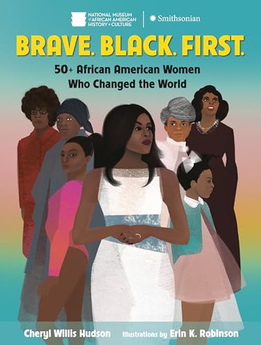 Stock image for Brave. Black. First.: 50+ African American Women Who Changed the World for sale by Orion Tech