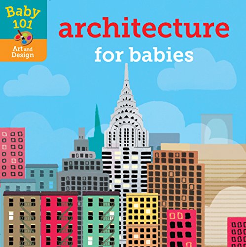 Beispielbild fr Baby 101: Architecture for Babies zum Verkauf von ZBK Books