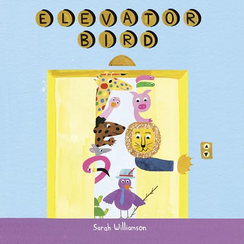 Beispielbild fr Elevator Bird zum Verkauf von Better World Books