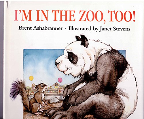 9780525650027: Ashabranner&Stevens : I'M in the Zoo Too] (Hbk)