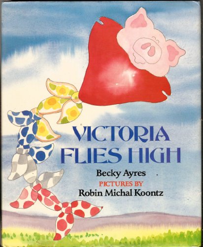 Imagen de archivo de Victoria Flies High a la venta por Wonder Book