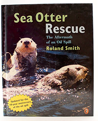 9780525650416: Sea Otter Rescue: The Aftermath of an Oil Spill