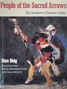 Imagen de archivo de People of the Sacred Arrow: The Southern Cheyenne Today a la venta por Front Cover Books