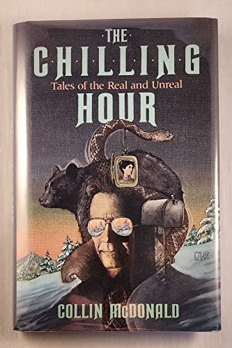 Imagen de archivo de The Chilling Hour : Tales of the Real and Unreal a la venta por Better World Books: West