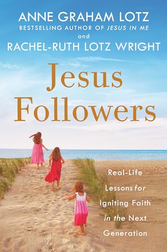 Stock image for Jesus Followers: Real-Life Lessons for Igniting Faith in the Next Generation for sale by ThriftBooks-Atlanta