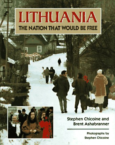 Lithuania: The Nation That Would Be Free (9780525651512) by Chicoine, Stephen; Ashabranner, Brent