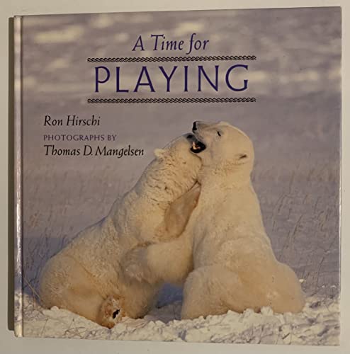 Stock image for A Time for Playing (A How Animals Live Book) for sale by SecondSale
