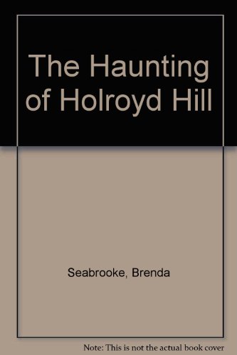 Imagen de archivo de Haunting of Holroyd Hill a la venta por ThriftBooks-Dallas