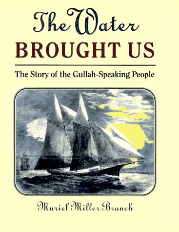 Imagen de archivo de The Water Brought Us: The Story of the Gullah-Speaking People a la venta por Goodwill of Colorado