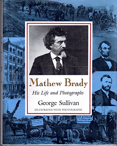 Stock image for Mathew Brady; His Life and Photographs for sale by Shirley K. Mapes, Books