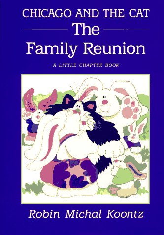 Imagen de archivo de Chicago and the Cat : The Family Reunion a la venta por Better World Books