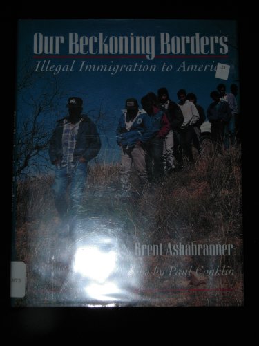 Beispielbild fr Our Beckoning Borders : Illegal Immigration to America zum Verkauf von Better World Books: West