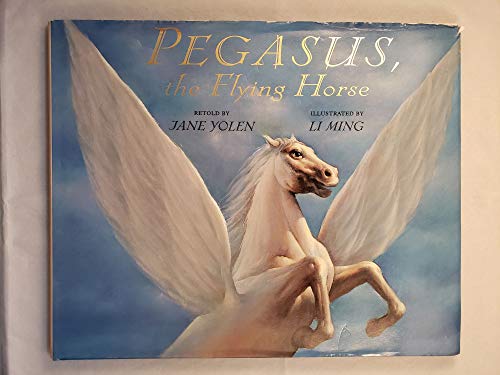 Beispielbild fr Pegasus, the Flying Horse zum Verkauf von Better World Books: West
