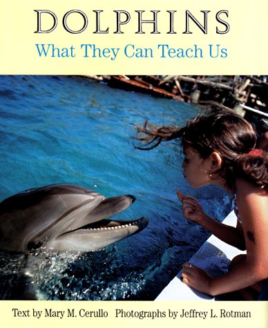 Beispielbild fr Dolphins : What They Can Teach Us zum Verkauf von Better World Books