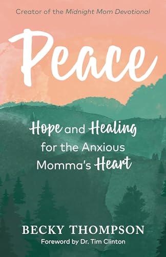 Imagen de archivo de Peace: Hope and Healing for the Anxious Mommas Heart a la venta por Zoom Books Company