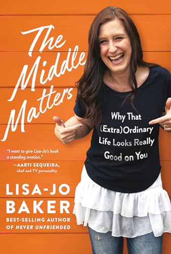 Beispielbild fr The Middle Matters : Why That (Extra)Ordinary Life Looks Really Good on You zum Verkauf von Better World Books