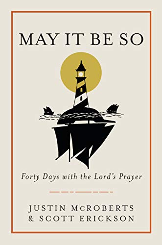 Beispielbild fr May It Be So: Forty Days with the Lord's Prayer zum Verkauf von Once Upon A Time Books