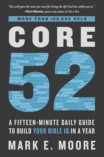 Beispielbild fr Core 52: A Fifteen-Minute Daily Guide to Build Your Bible IQ in a Year zum Verkauf von Red's Corner LLC