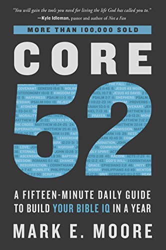Stock image for Core 52: A Fifteen-Minute Daily Guide to Build Your Bible IQ in a Year for sale by Dream Books Co.
