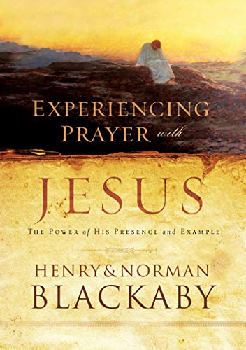 Stock image for Experiencing Prayer with Jesus: The Power of His Presence and Example for sale by Open Books