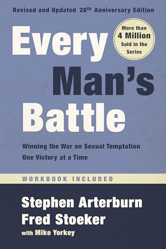 Imagen de archivo de Every Man's Battle, Revised and Updated 20th Anniversary Edition: Winning the War on Sexual Temptation One Victory at a Time a la venta por BooksRun