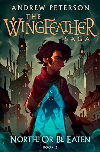 Beispielbild fr North! Or Be Eaten: The Wingfeather Saga Book 2 zum Verkauf von arcfoundationthriftstore