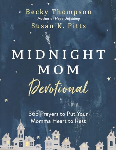 Stock image for Midnight Mom Devotional: 365 Prayers to Put Your Momma Heart to Rest for sale by SecondSale