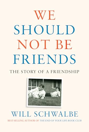 Imagen de archivo de We Should Not Be Friends : The Story of a Friendship a la venta por Better World Books