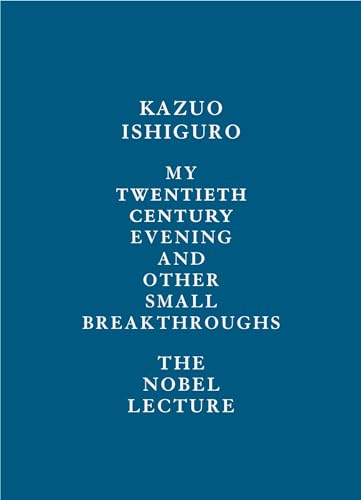 Imagen de archivo de My Twentieth Century Evening and Other Small Breakthroughs: The Nobel Lecture a la venta por Dream Books Co.