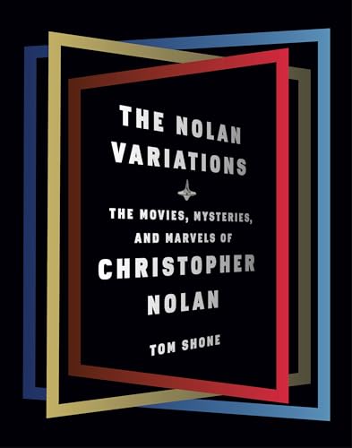 Beispielbild fr The Nolan Variations: The Movies, Mysteries, and Marvels of Christopher Nolan zum Verkauf von SecondSale