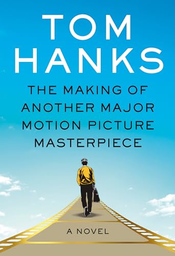 9780525655596: The Making of Another Major Motion Picture Masterpiece: A novel