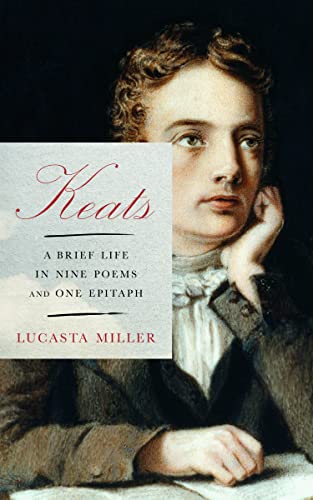 Beispielbild fr Keats : A Brief Life in Nine Poems and One Epitaph zum Verkauf von Better World Books