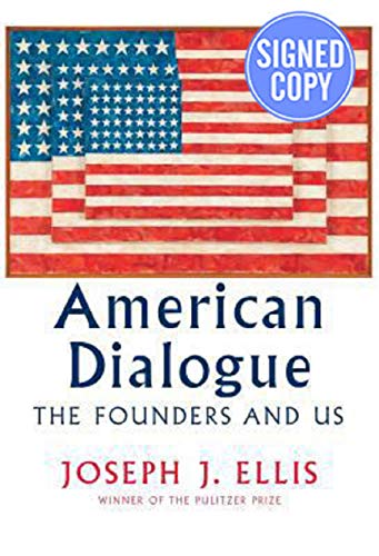 Stock image for American Dialogue: The Founders and Us - Signed / Autographed Copy for sale by ThriftBooks-Dallas