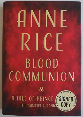 Stock image for Blood Communion: A Tale of Prince Lestat - Signed / Autographed Copy for sale by Dream Books Co.
